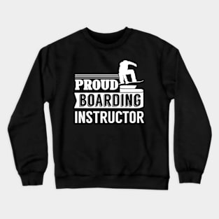 Board Snowboard Instructor Snowboarding Teacher Coach Crewneck Sweatshirt